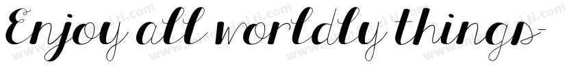 Enjoy all worldly things字体转换